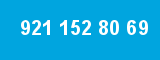 921 152 80 69